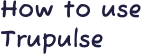 how to use